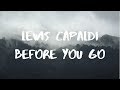 Lewis Capaldi- Before You Go (Piano Version) Lyrics