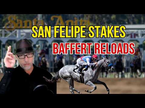 San Felipe Stakes 2026 | Baffert Reloads | Pace & Picks