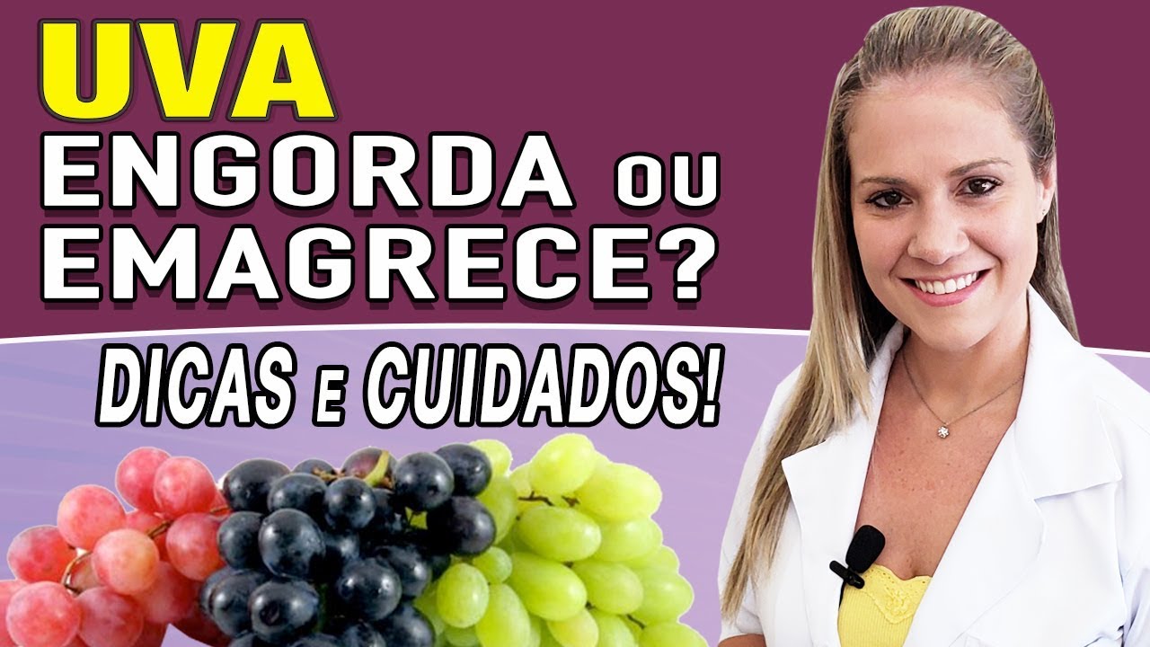 Uva Engorda ou Emagrece? [DICAS + CUIDADOS]