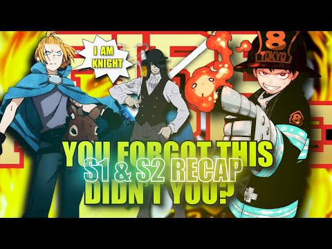 Fire Force: Season 1 & 2 – Full Recap