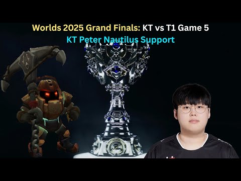 Worlds 2025 Grand Finals: KT vs T1 Game 5 (KT Peter Nautilus Support POV)