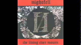 Nightfell - The Living Ever Mourn (Member of Tragedy, Severed Head Of State, Warcry ... )