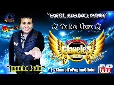 YO NO LLORO   LOS CLAVELES DE LA CUMBIA EXCLUSIVO 2016