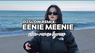 Download lagu DJ SLOW REMIX || EENIE MEENIE || LYRICS || SLOW REMIX LYRICS mp3