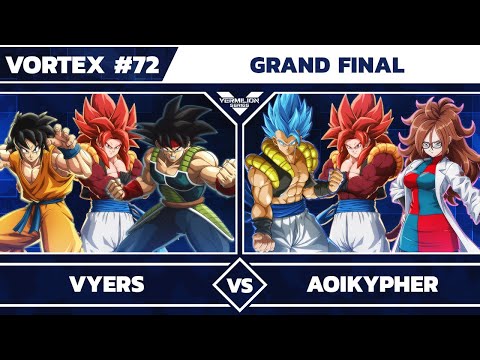 [Vortex #72] Vyers vs AoiKypher [L] - Grand Finals - Dragon Ball FighterZ