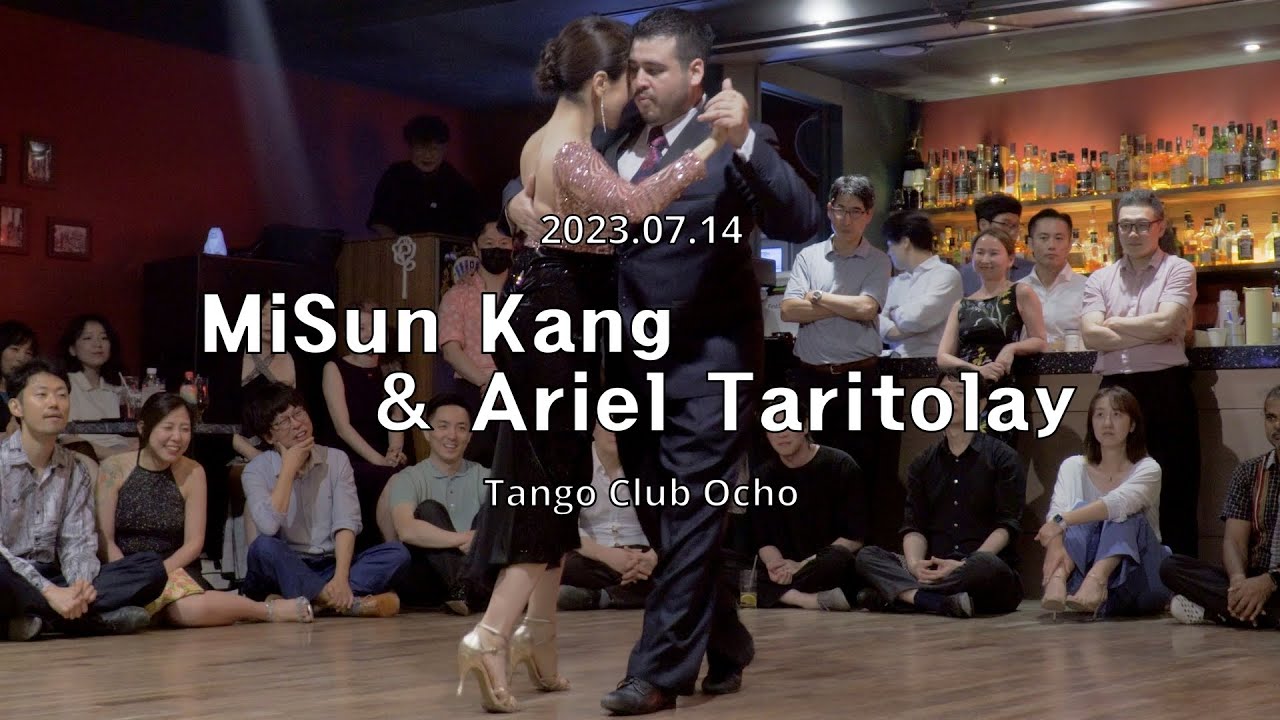 [ Milonga ] 2023.07.14 - MiSun Kang & Ariel Taritolay - Show.No.3