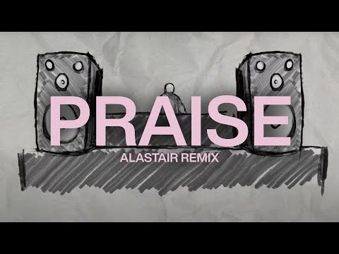 Praise (Alastair Remix) | Elevation Worship