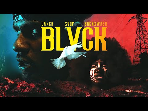 La+ch x SVDP x BACKXWASH - BLVCK (Official Video)