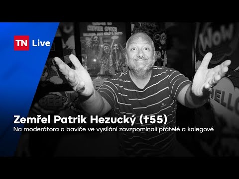 Ve věku 55 let zemřel Patrik Hezucký. Na moderátora zavzpomínali přátelé a kolegové | TN Live