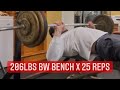 25 Reps Body Weight Bench @206LBS