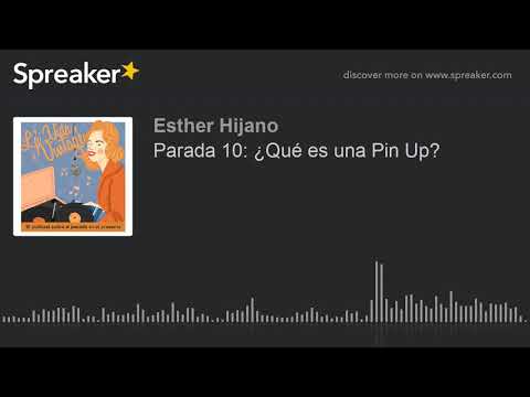 Parada 10: ¿Qué es una Pin Up? (parte 3 de 3, hecho con Spreaker)