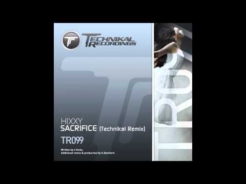 Hixxy - Sacrifice (Technikal Remix) [Technikal Recordings]