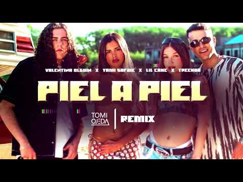 PIEL A PIEL - Valentina Olguin, Yami Safdie, Lil Cake, Treekoo (REMIX CUMBIAX) - Tomi Ojeda DJ
