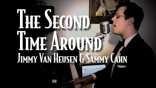 The Second Time Around | Piano and Vocal Cover - Smooth Jazz Music