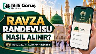 Nusuk ile Ravza Randevusu Nasıl Alınır? | 2026 Adım Adım Türkçe Rehber