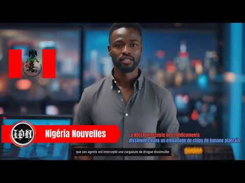 La NDLEA intercepte des médicaments cachés dans un emballage de chips de plantain