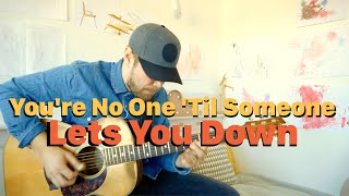 Emil Ernebro plays &quot;You&#39;re No One &#39;Til Someone Lets You Down&quot;