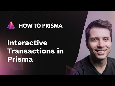 Interactive Transactions in Prisma