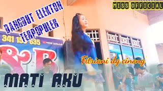 Download lagu MATI AKU _cover_Fitriani dg cinong_MISS /R&B DANGDUT ELEKTON TERLARIS mp3 Download lagu MATI AKU _cover_Fitriani dg cinong_MISS /R&B DANGDUT ELEKTON TERLARIS mp3