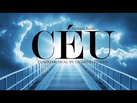 Fundo Musical CÉU (Gabriela Rocha) Instrumental  by Cicero Euclides