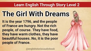 Learn English Through Story Level 2 | Graded Reader Level 2 | English Story| The Girl With Dreams