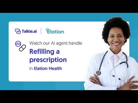Taking a Prescription Refill Request – Talkie.ai x Elation Demo
