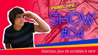 Penelope Show #04 ! Les jeux de sociétés à venir ! émission du 28 mars 2021