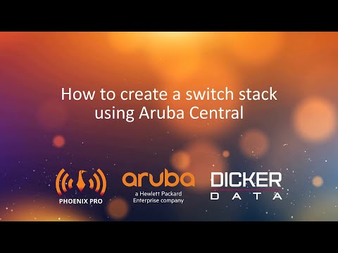 Aruba Central How-To Guide #6: Configuring Switch Stacks in Central