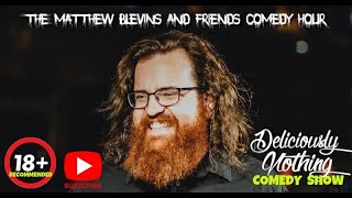 Matthew Blevins &amp; Friends Comedy Hour