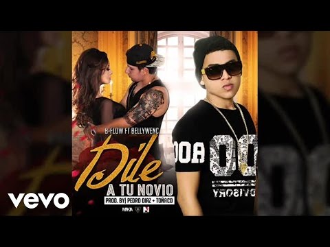 B-flow - Dile a Tu Novio (Audio Original) ft. Bully Wenc