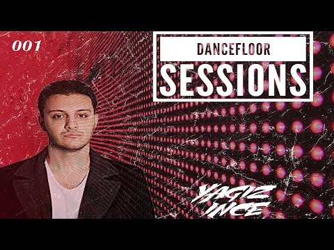 YAGIZ INCE-DANCEFLOOR SESSIONS: 001