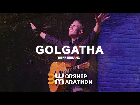 Golgatha - Befreeband | 3WM Worship Marathon 2023