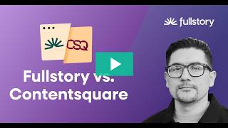Fullstory vs Contentsquare