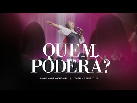Quem Poderá? (part. Mahanaim Worship) - Tatiane…