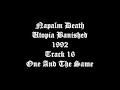 Napalm Death - Utopia Banished - 1992 - Track 16 - One And The Same