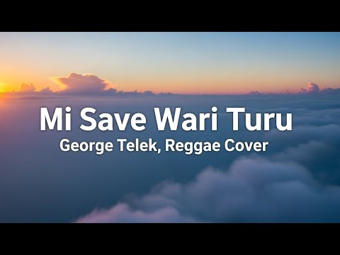 💯🔥Mi Save Wari Turu – Reggae Version I George Telek I Big Gee Remix Studios🔥🎶