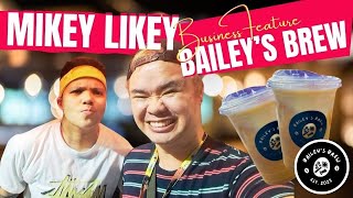 MikeyLikey: Business Feature 02 - BAILEY'S BREW