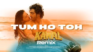 Download lagu Tum Ho Toh - Saiyaara (DJ KAWAL Remix) | Trending Bollywood Mix 2025 mp3