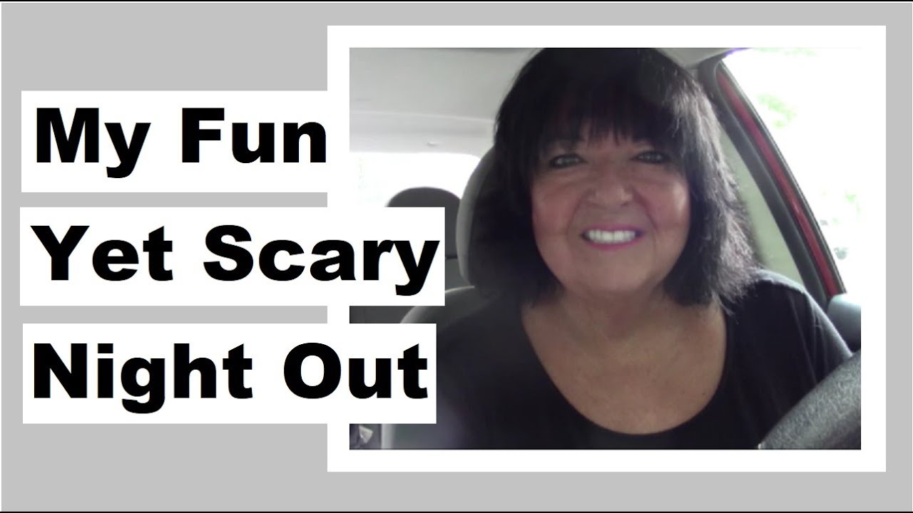 My Fun Yet Scary Night Out