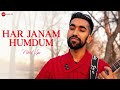 Har Janam Humdum Official Music Video Nikhil Iyer