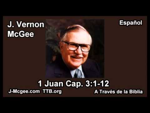 62 1 Juan 03:01-12 - J Vernon Mcgee - a Traves de la Biblia