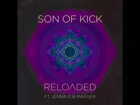 Son Of Kick - Reloaded Ft. Jenna G & Marger