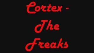 Cortex - The Freaks [LYRICS]