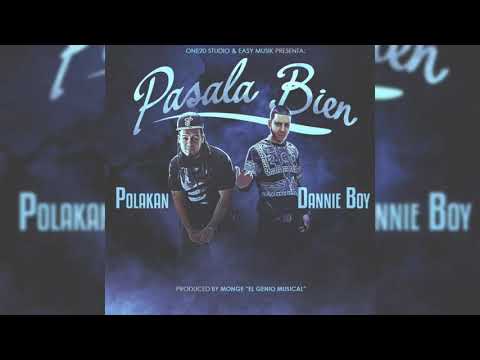 Danny Boy Ft. Polakan - Pásala Bien