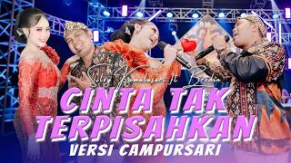 Download lagu SILVY KUMALASARI FT  BRODIN - CINTA TAK TERPISAHKAN ( MUSIC VIDEO CAMPURSARI EVERYWHERE) mp3