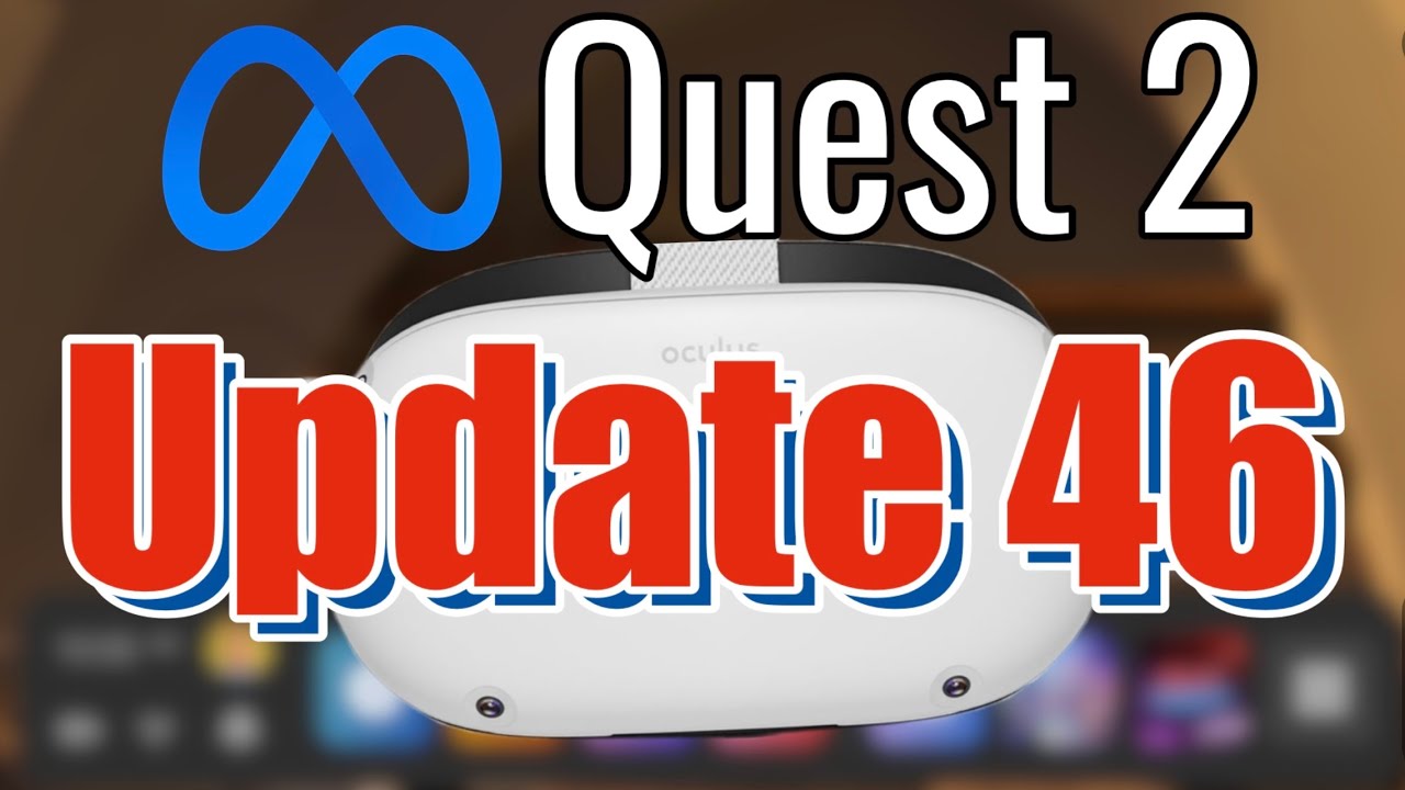 Die Zock Stube - Meta Quest 2 Update 46 Funktionen | Meta Quest Pro | Home Umgebungen | Privatsphäre | Update v46