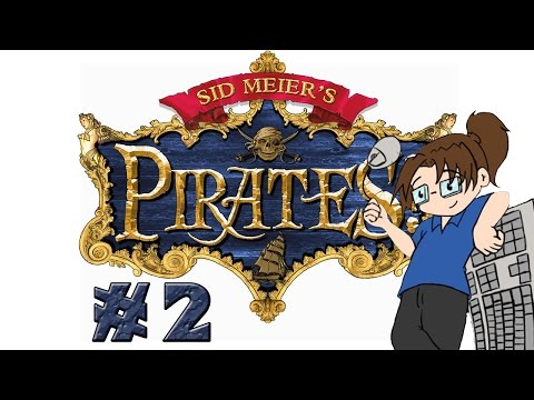 Let's Play: Sid Meier's Pirates! Ep #2