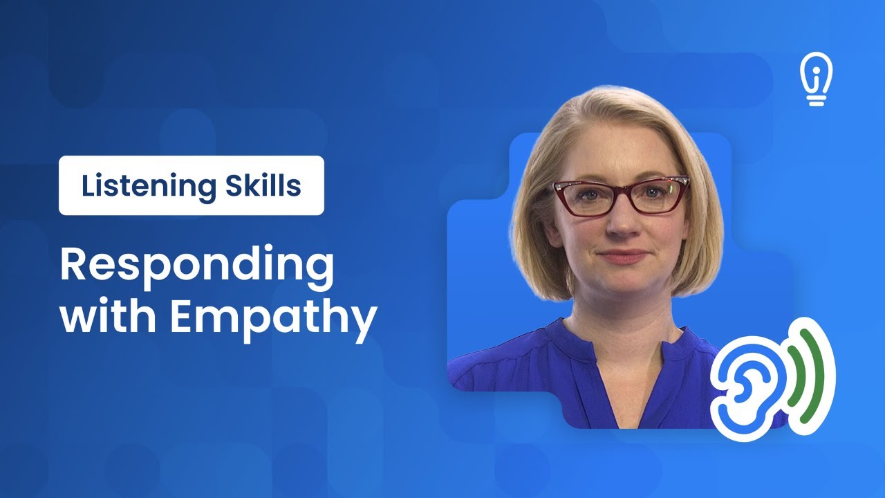 Listening Skills: How to Show Empathy When Responding