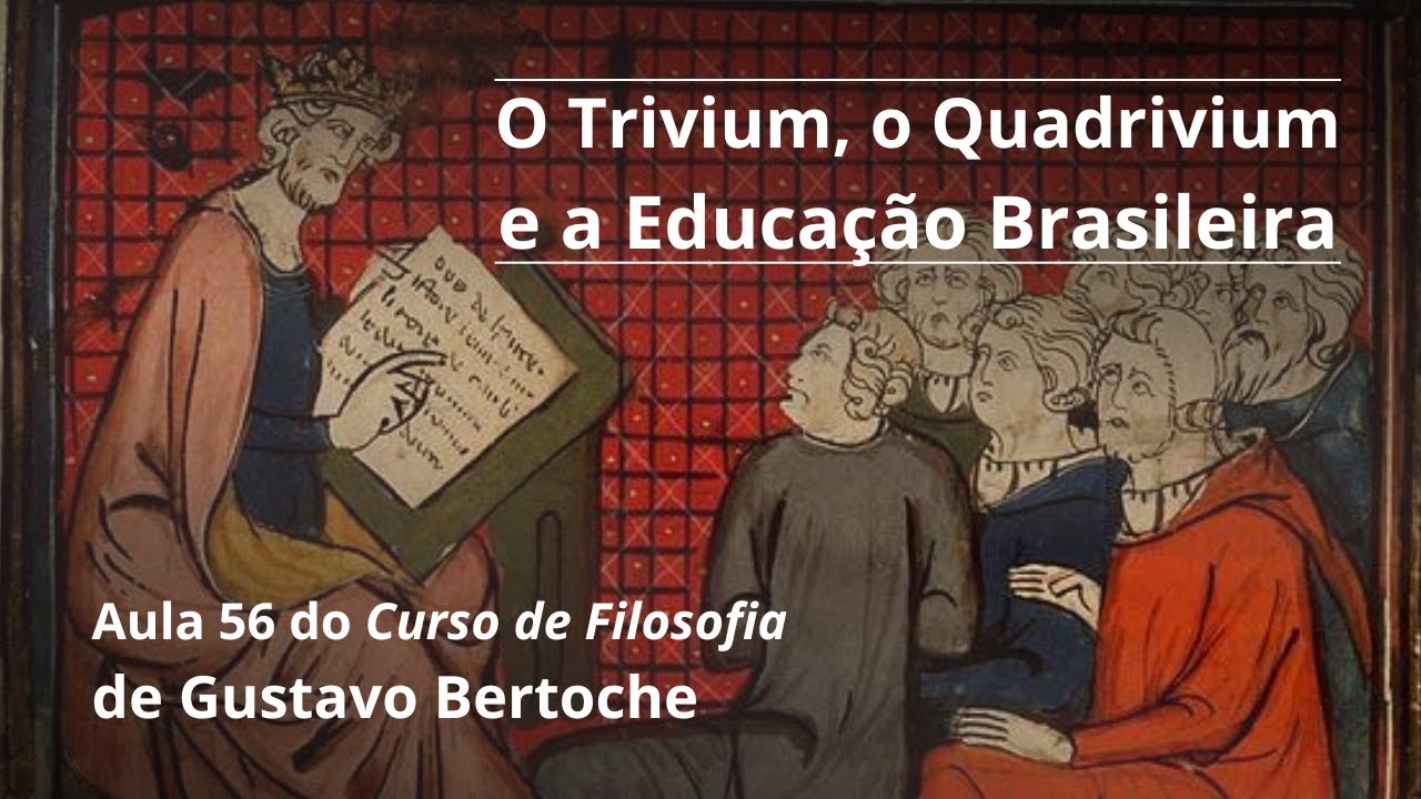 O Trivium, O Quadrivium e a Educação Brasileira