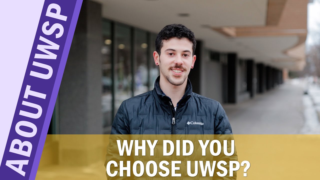 About UWSP - Why did you choose UWSP?